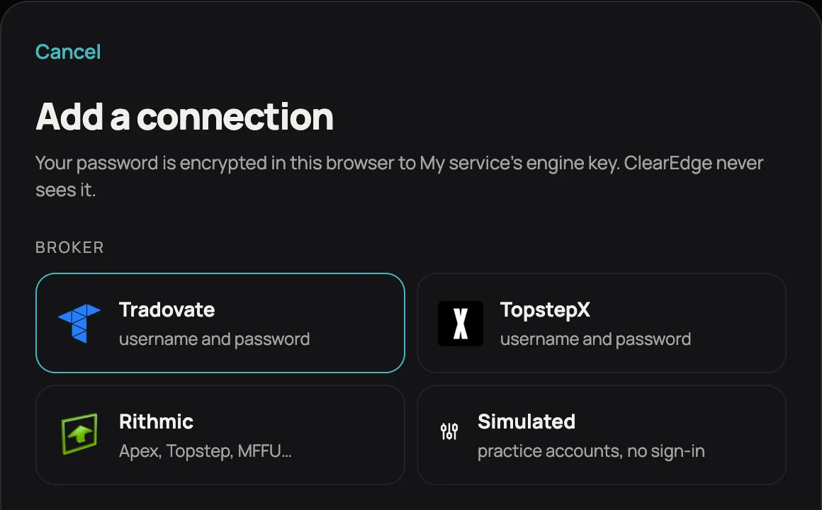 Add a connection: pick Tradovate, TopstepX, Rithmic or Simulated